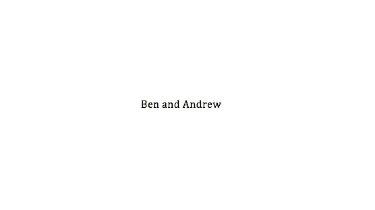 Ben and Andrew